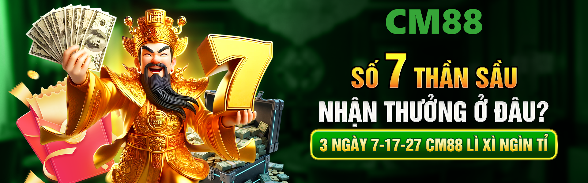 CM88 LÌ XÌ NGÌN TỈ NGÀY 7-17-27