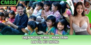 Thiện Nguyện CM88 - Hành Trình Để Lan Tỏa Yêu Thương